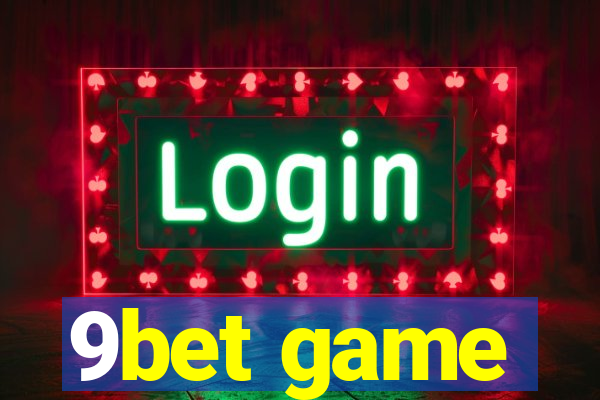 9bet game